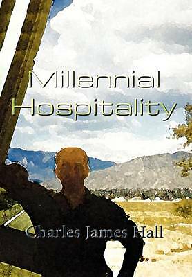 Millennial Hospitality by Charles James Hall (Hardcover, 2002)