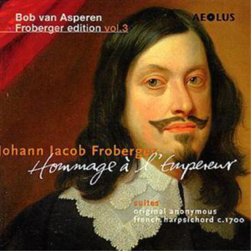 Johann Jacob Froberg Johann Jacob Froberger: Hommage À L'Empereur - Volume (CD)