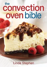 The Convection Oven Bible - paperback Stephen, Linda