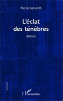 Pierre Gutwirth | L'éClat Des TéNéBres | Taschenbuch | FranzöSisch (2020)