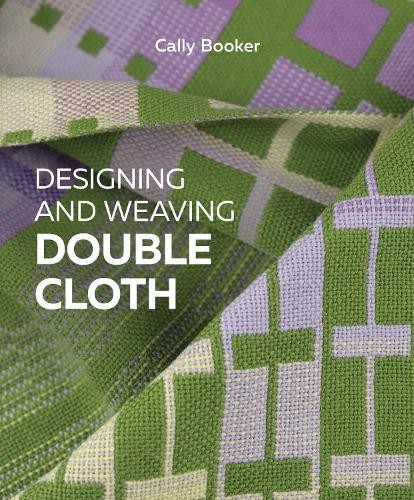 Designing And Weaving Double Cloth Cally Booker - Image 3