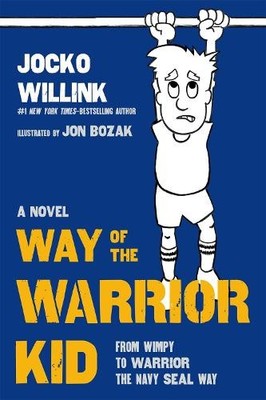 Jocko Willink Way of the Warrior Kid (Gebundene Ausgabe) Way of the Warrior Kid
