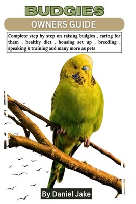 Daniel Jake Budgies Owners Guide (Paperback) (UK IMPORT)