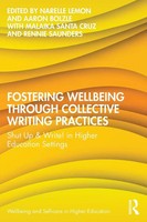 Fostering Wellbeing Through Collective Writing Practices | Narelle Lemon (U. A.)