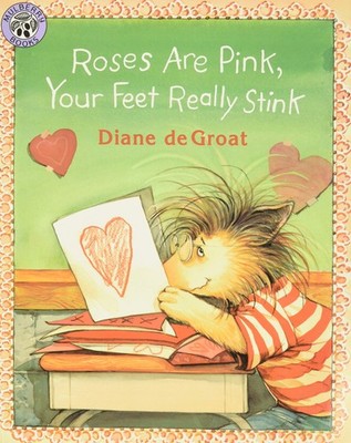 Roses Are Pink, Your Feet Really Stink: A Story About Kindness, Friendship, ...