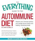 The Everything Guide to the Autoimmune Diet: Restore Your Immune System and Manage Chronic Illness with Healing, Nourishing Foods by Dr. Jeffrey McCombs (Paperback, 2015)