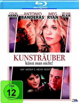 Kunsträuber küsst man nicht - My Mom's New Boyfriend