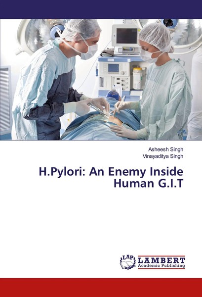 Asheesh Singh (U. A.) | H.Pylori: An Enemy Inside Human G.I.T | Taschenbuch-image