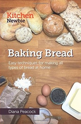 Baking Bread: Easy techniques for making all types of bread at h