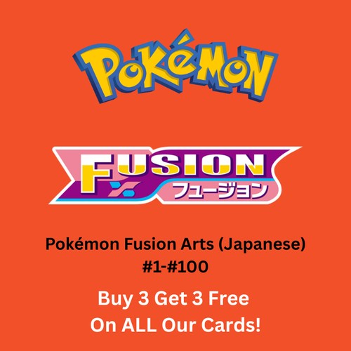 Pokémon: Fusion Arts (Japanese) Cards #1-#100