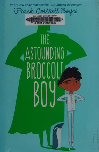 The Astounding Broccoli Boy by Cottrell Boyce, Frank, Acceptable Book