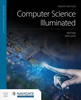 Computer Science Illuminated with Navigate Advantage Access | John Lewis (u. a.)