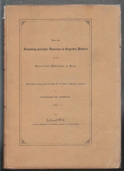 WOLF, Ueber eine Sammlung spanischer Romanzen... 1850 - Bild 1 von 1