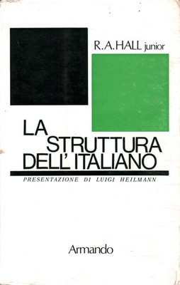 La struttura dell'italiano - Robert A. Hall Jr.  (Armando Armando editore)