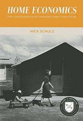 Home Economics: The Consequences of - Paperback, by Schulz Nick - Very Good