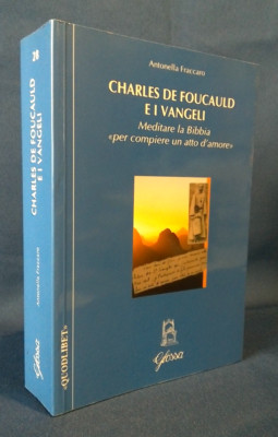 Antonella Fraccaro, Charles de Foucauld und die Evangelien. Die Bibel meditieren... 2014