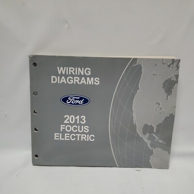 2013 FORD FOCUS ELECTRIC ELECTRICAL WIRING DIAGRAMS MANUAL