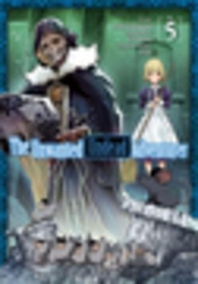 The Unwanted Undead Adventurer (Manga): Volume 5 | Yu Okano | englisch