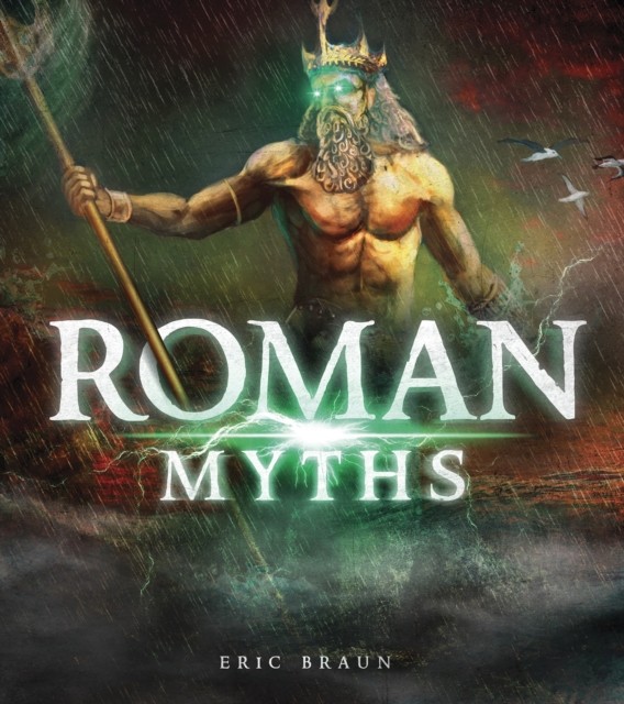 Roman Myths by Eric Braun (Paperback Book)