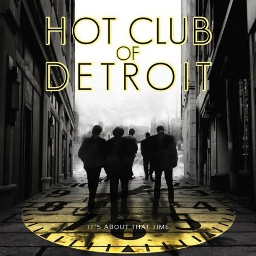 Hot Club of Detroit - это альбом about that time (CD).