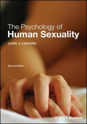 The Psychology of Human Sexuality, Justin J Lehmiller
