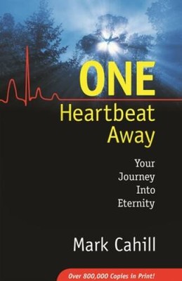 One Heartbeat Away: Your Journey into Eternity - Paperback - GOOD