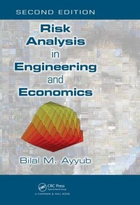 RISK ANALYSIS IN ENGINEERING & ECONOMICS by AYYUB, BILAL M. Hardback Self Help