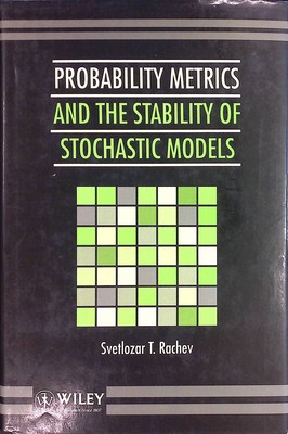 Probability Metrics and the Stability of Stochastic Models. Wiley Series in Prob