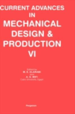 Current Advances in Mechanical Design and Production VI : Proceedings of the ...