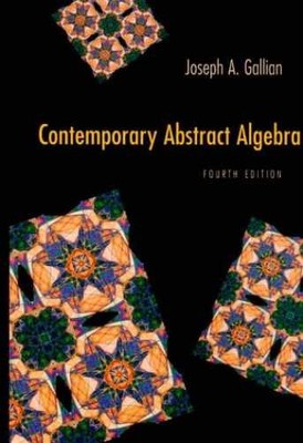 Contemporary Abstract Algebra - Hardcover, by Joseph A. Gallian - Good x