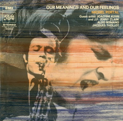 Michel Portal: Our Meanings And Our Feelings  ORIGINAL FIRST PRESSING 1969 Vinyl