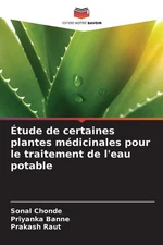 tude de certaines plantes mdicinales pour le traitement de l'eau potable by Sona