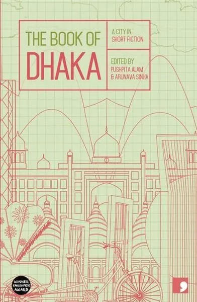 The Book Of Dhaka | A City In Short Fiction | Arunava Sinha (U. A.) | Englisch-image