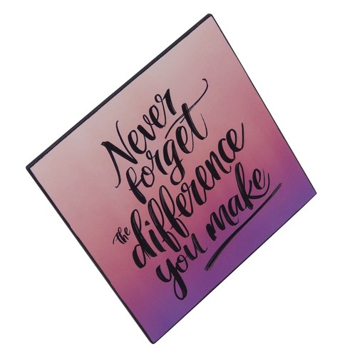 Never Forget The Difference You Make Sign Shelf Sitter Wall Art Decor 5" x 5" - Picture 2 of 3