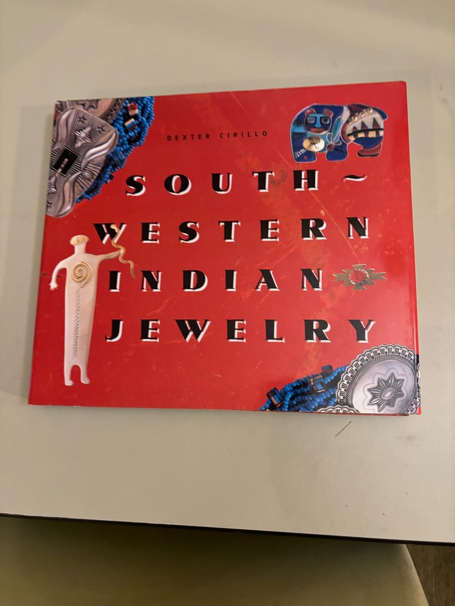 Southwestern Indian Jewelry Hardcover Dexter Cirillo 240-pages