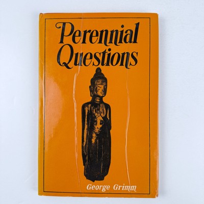 Perennial Questions by George Grimm 1979 Hardcover 1st Edition Philosophy Book 