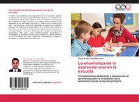 Oscar Ovidio Calzadilla PéRez | La EnseñAnza De La ExpresióN Oral En La Escuela