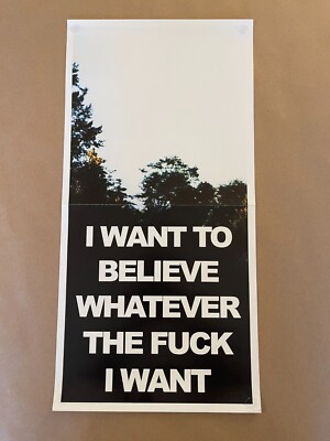 WRWTFWW I Want To Believe Whatever The F**k I Want Poster (Condition: Very Good)