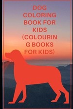 Dog Coloring Book For Kids Coloring Books for Kids 