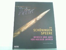 Die Schöninger Speere. Mensch und Jagd vor 4...