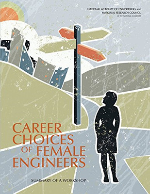 Career Choices of Female Engineers: A Summary of a Work - Paperback NEW Committe