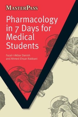 Pharmacology in 7 Days for Medical Students, Paperback by Danish, Fazal-i-akb...
