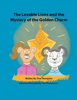 Tina Thompson | The Lovable Lions And The Mystery Of The Go*Den Charm | Buch