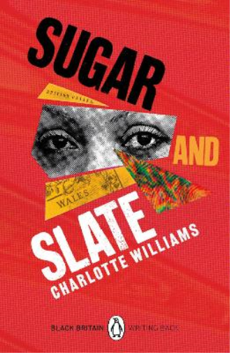 Charlotte Williams Sugar and Slate (Tascabile) Black Britain: Writing Back