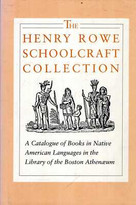 Kruse, Robert HENRY ROWE SCHOOLCRAFT COLLECTION: A CATALOGUE OF BOOKS IN NATIVE