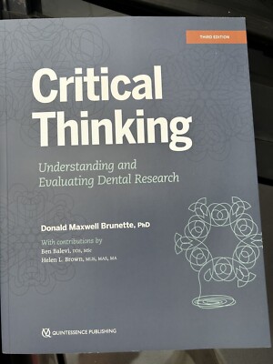Critical Thinking : Understanding and Evaluating Dental Research 3rd Edition 