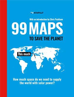 99 Maps to Save the Planet: With an introduction by Chris Packham by KATAPULT...