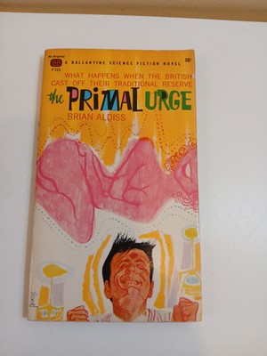 Brian Aldiss the PRIMAL URGE 1961 BALLANTINE BOOKS Paperback Vintage -T5