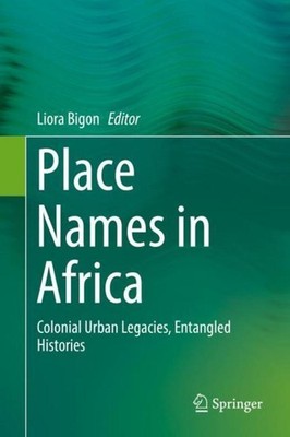 Place Names in Africa Liora Bigon
