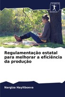 Nargiza Hayitboeva | RegulamentaçãO Estatal Para Melhorar A EficiêNcia Da...